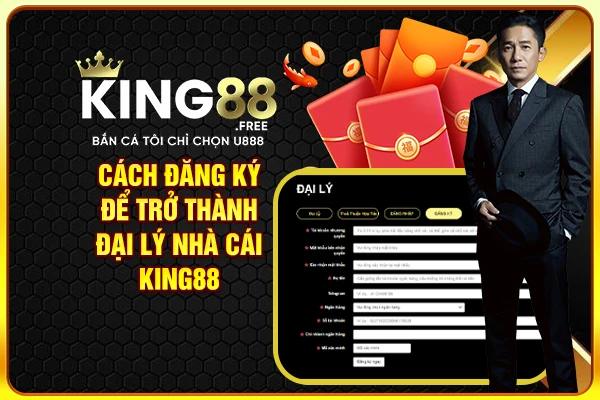 Cách đăng ký để trở thành đại lý nhà cái King88
